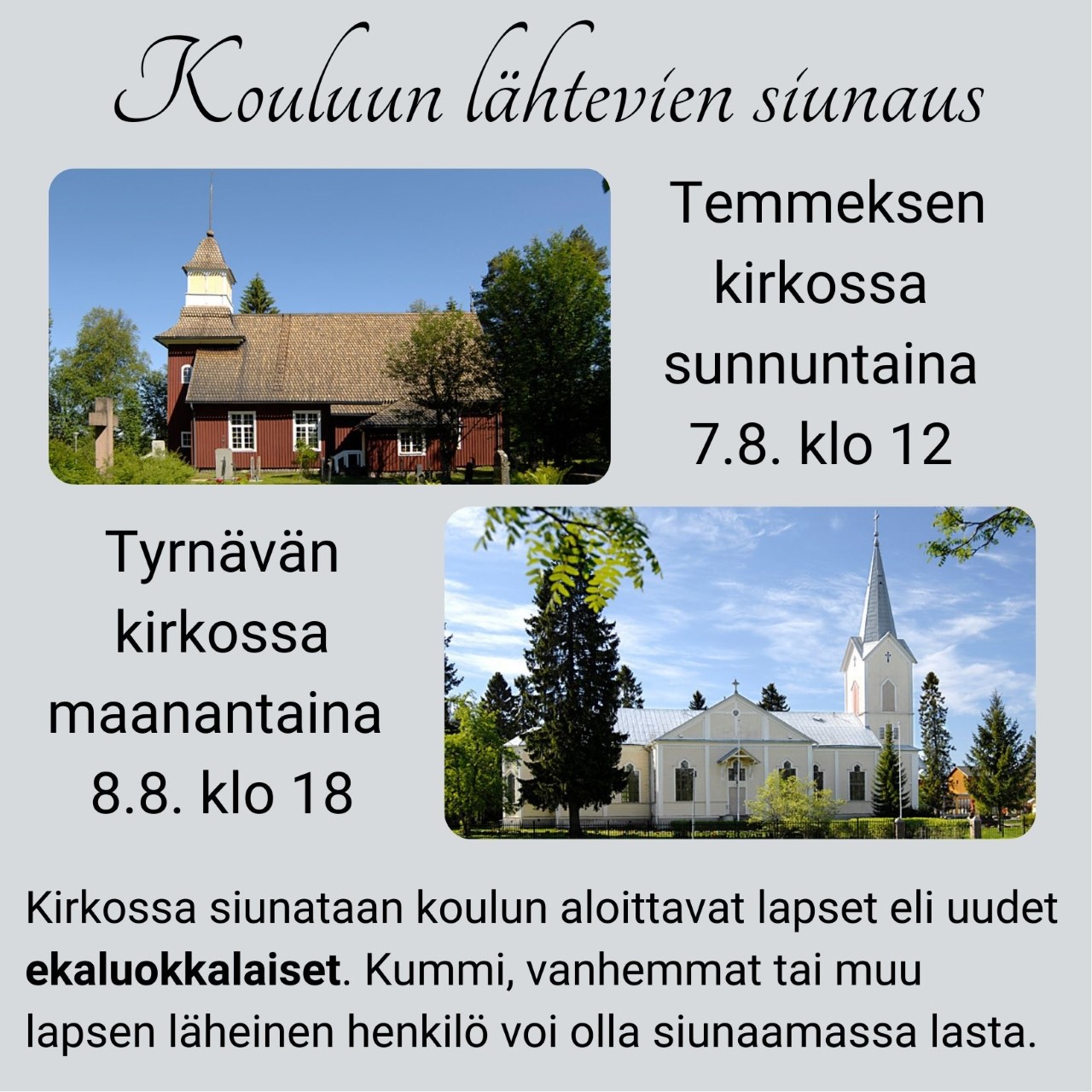 Kouluun lähtevien siunaus ma 8.8. klo 18.00 Tyrnävän kirkossa