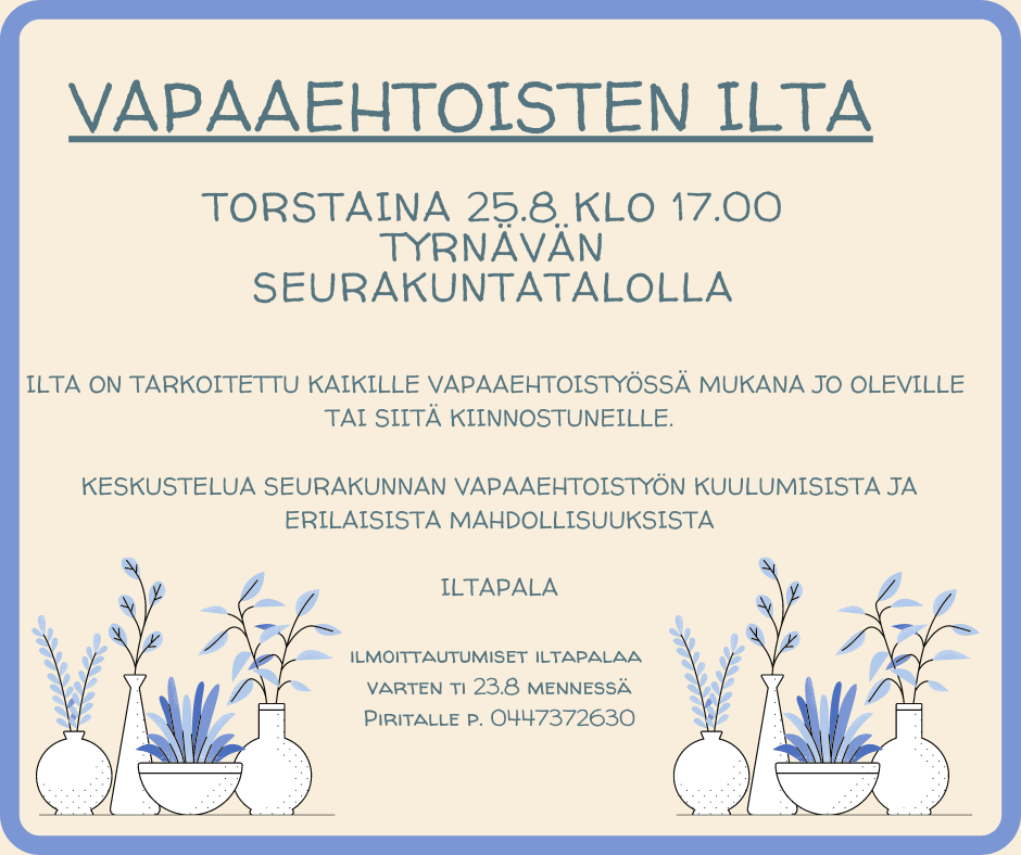 Vapaaehtoisten ilta to 25.8. klo 17.00 Tyrnävän seurakuntatalolla